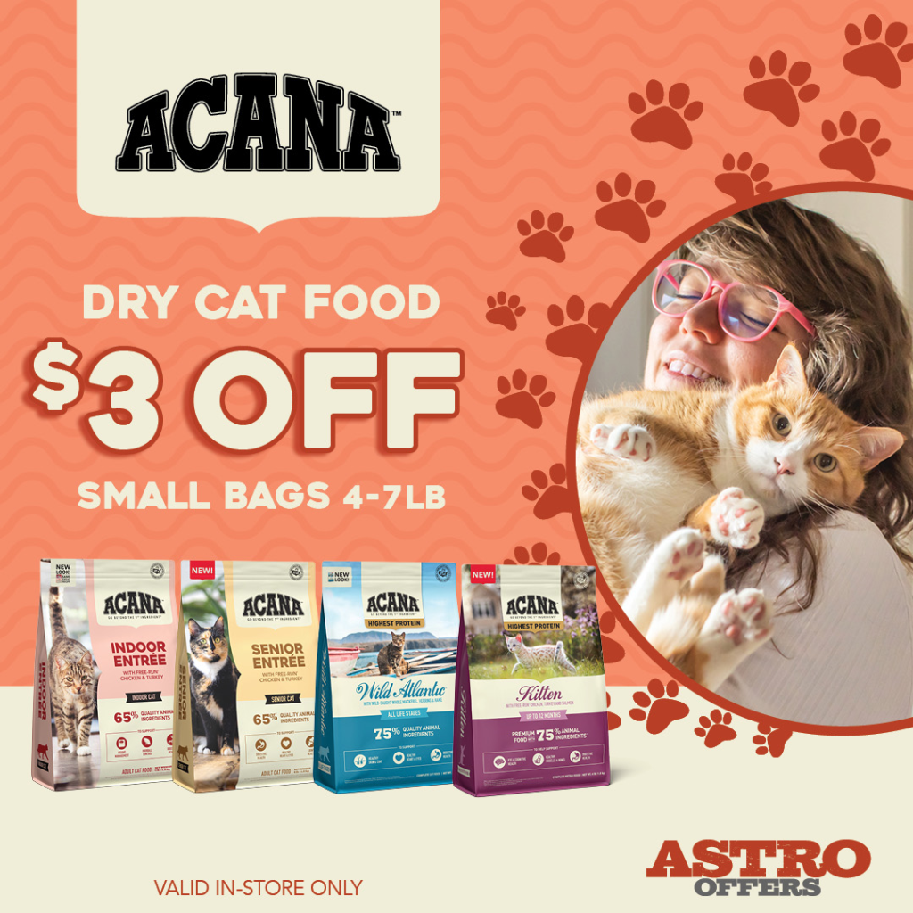 Astro | ACANA | $3.00 OFF Small Bags of Dry Cat Food