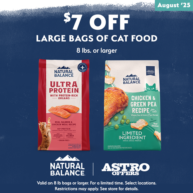 Astro | Natural Balance | $7.00 OFF Large Bags of Dry Cat Food