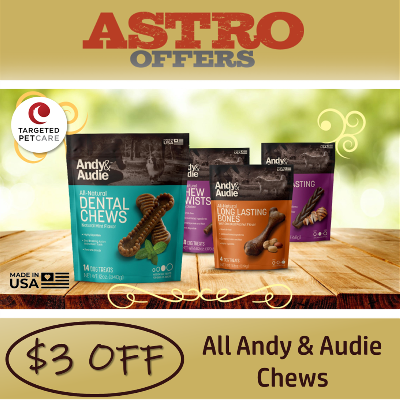 Astro | Andy and Audie | $3.00 OFF All Chews