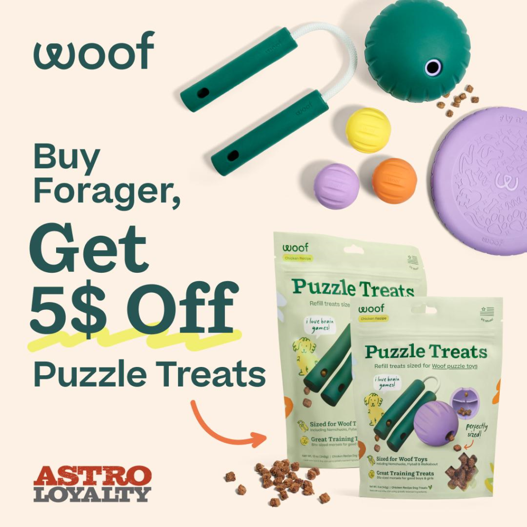 Astro | Woof | Buy a Forager Toy, Get $5.00 OFF Puzzle Treats