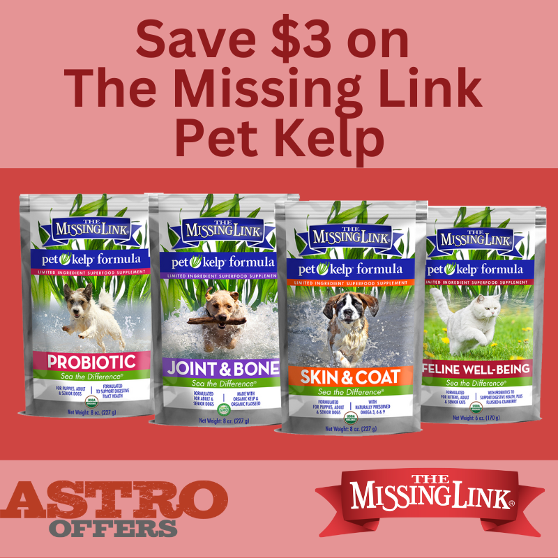 Astro | The Missing Link | $3.00 OFF Pet Kelp 